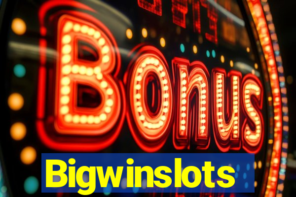 Bigwinslots