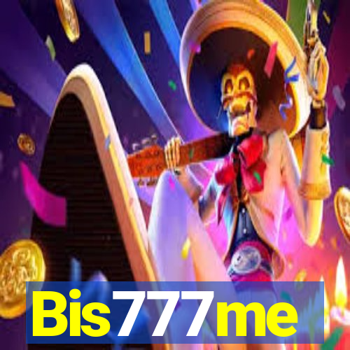 Bis777me