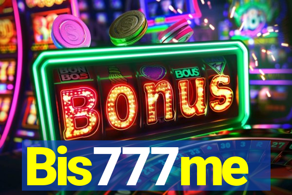 Bis777me