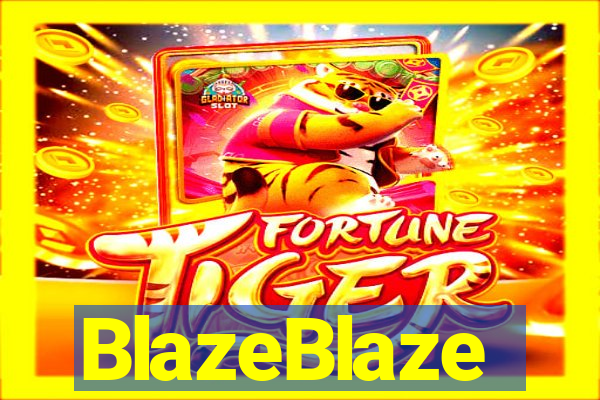 BlazeBlaze