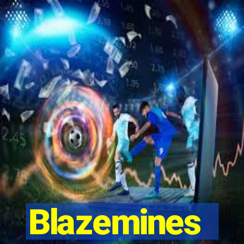 Blazemines