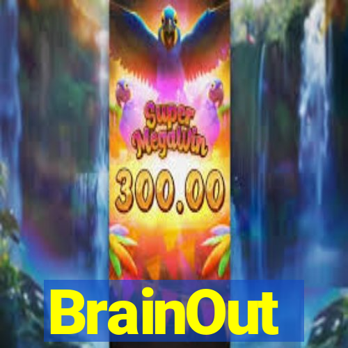 BrainOut