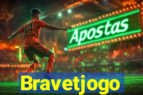 Bravetjogo