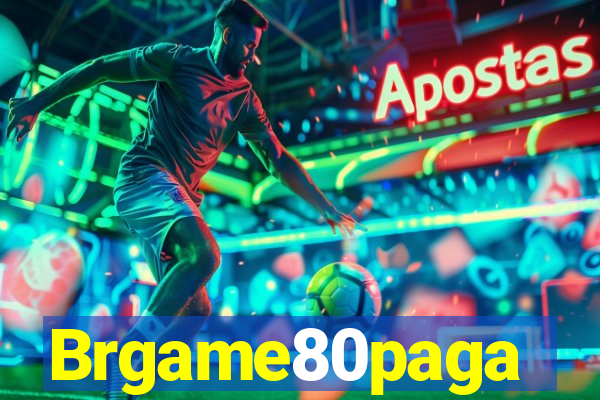 Brgame80paga