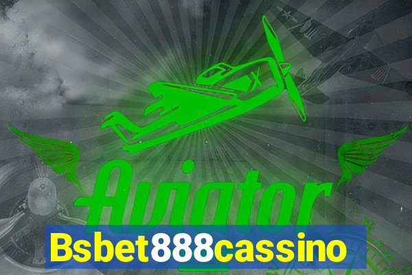 Bsbet888cassino