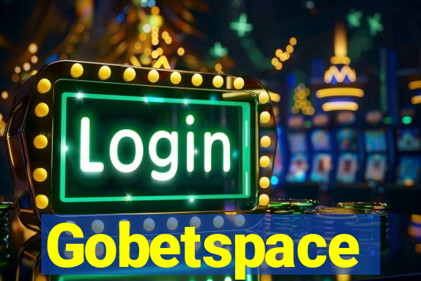 Gobetspace