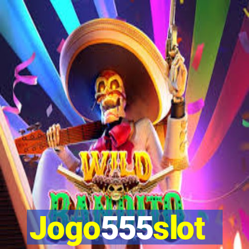 Jogo555slot