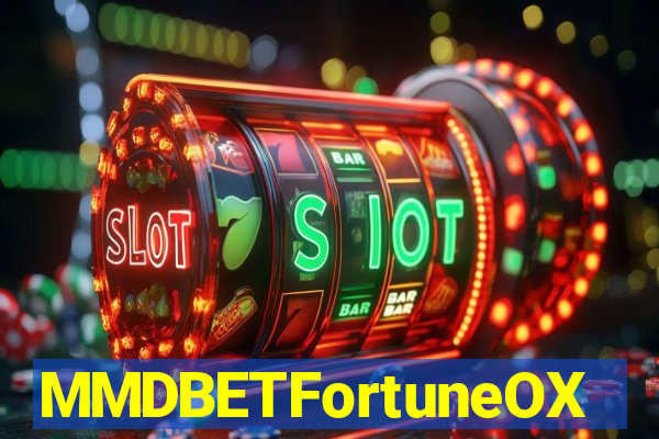 MMDBETFortuneOX