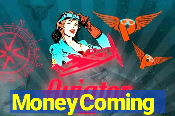 MoneyComing