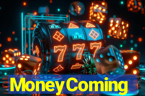 MoneyComing