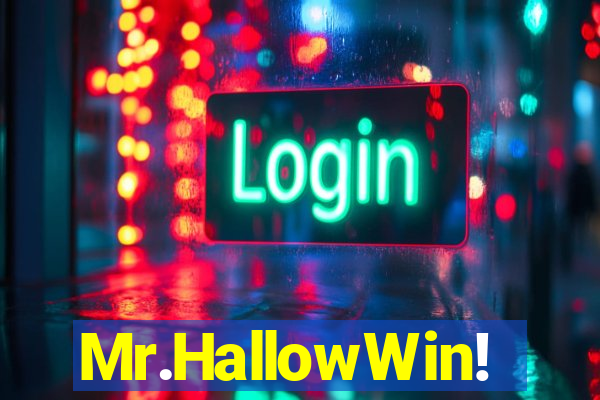 Mr.HallowWin!