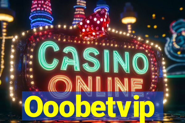 Ooobetvip