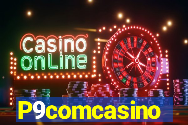 P9comcasino