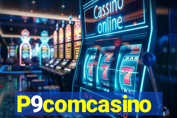 P9comcasino