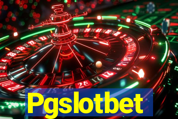 Pgslotbet