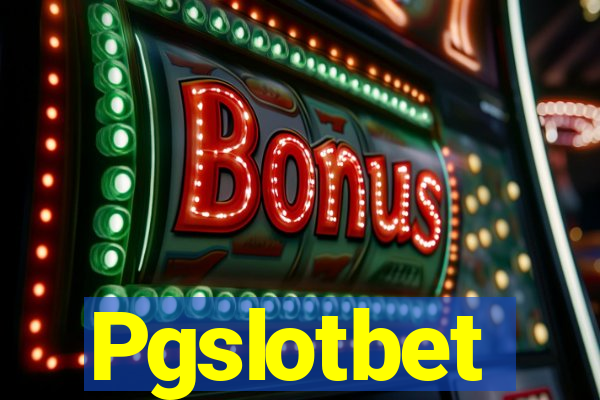 Pgslotbet