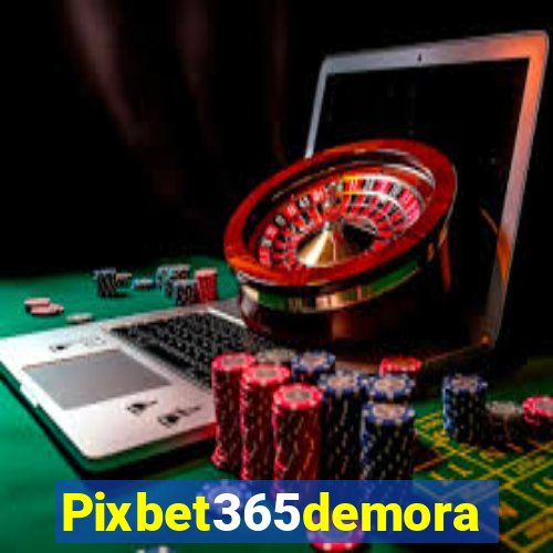 Pixbet365demora