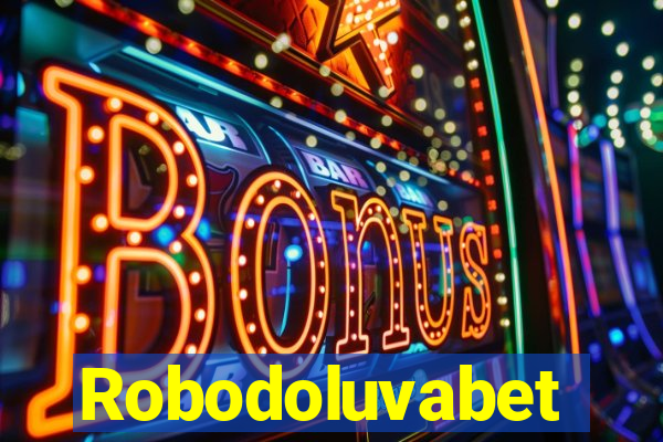 Robodoluvabet