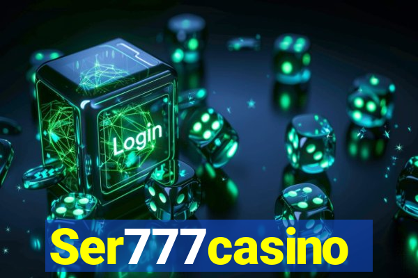 Ser777casino