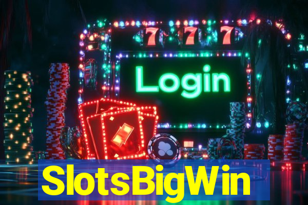 SlotsBigWin