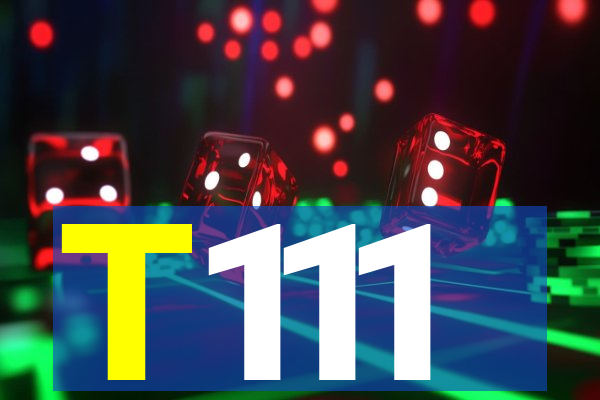 T111