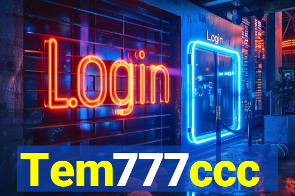 Tem777ccc