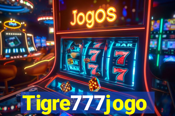 Tigre777jogo