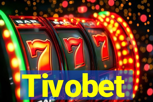 Tivobet