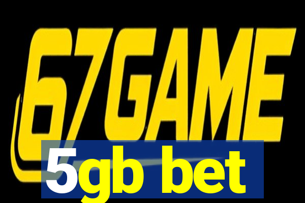 5gb bet