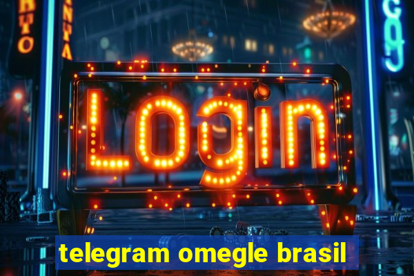 telegram omegle brasil