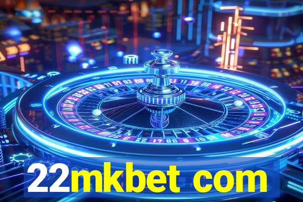 22mkbet com