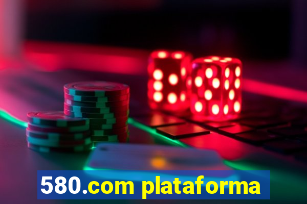 580.com plataforma