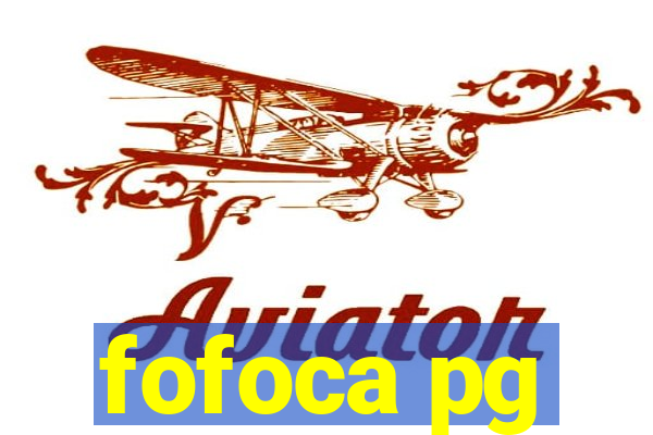 fofoca pg