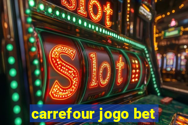 carrefour jogo bet