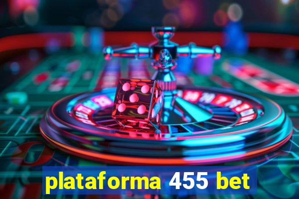 plataforma 455 bet