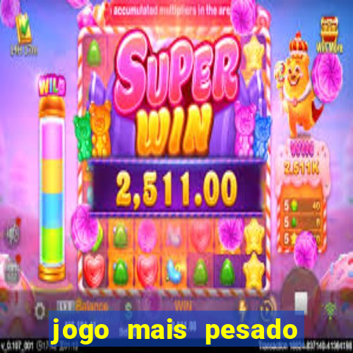 jogo mais pesado da play store