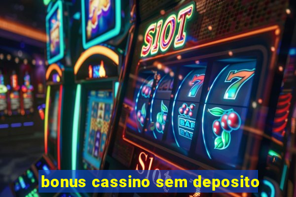 bonus cassino sem deposito