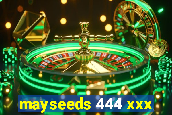 mayseeds 444 xxx