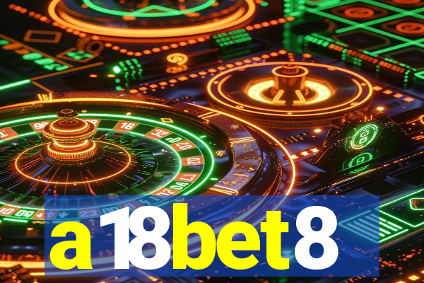 a18bet8