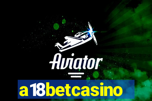 a18betcasino