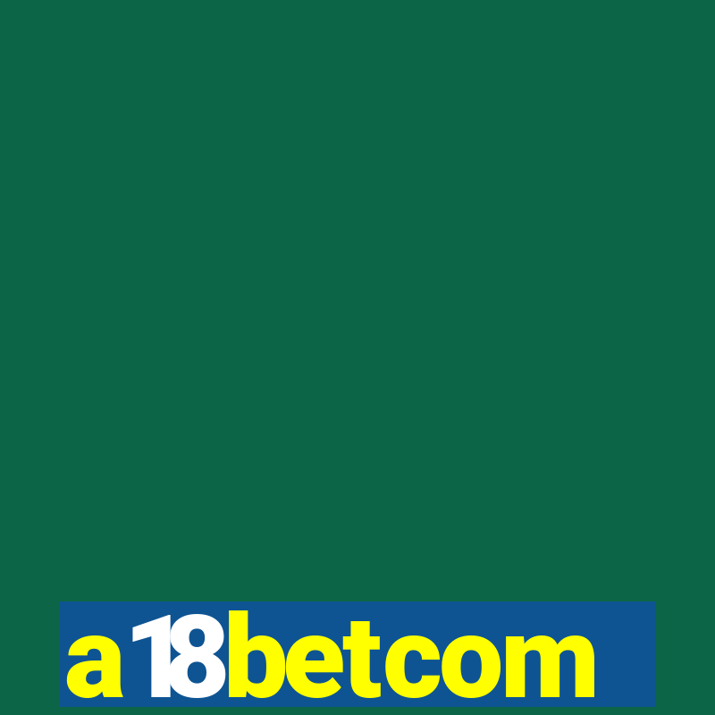 a18betcom