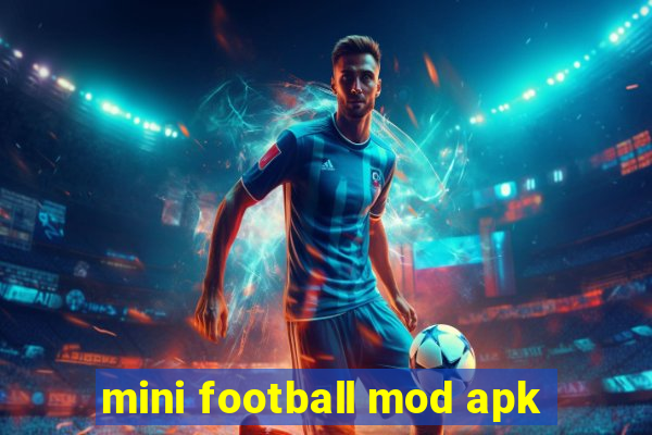 mini football mod apk