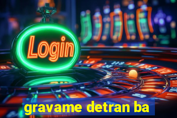 gravame detran ba