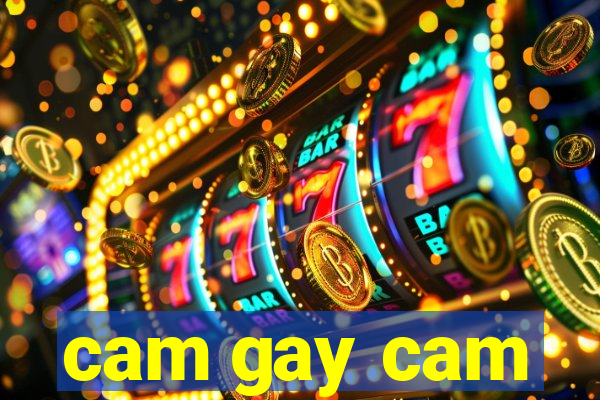 cam gay cam