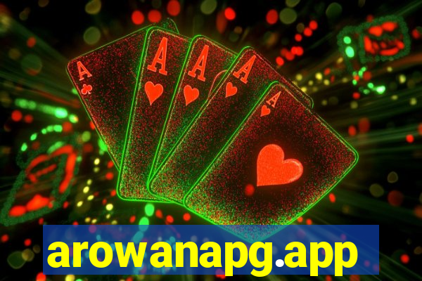 arowanapg.app