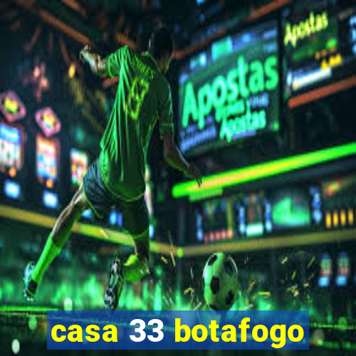 casa 33 botafogo