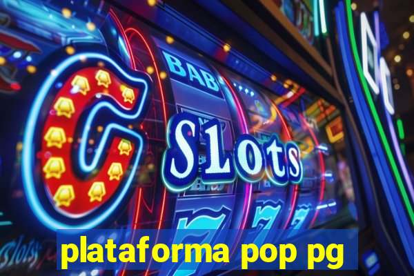 plataforma pop pg