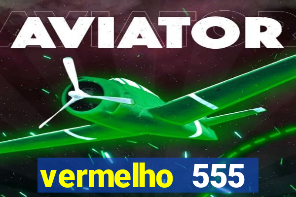 vermelho 555 plataforma de jogos