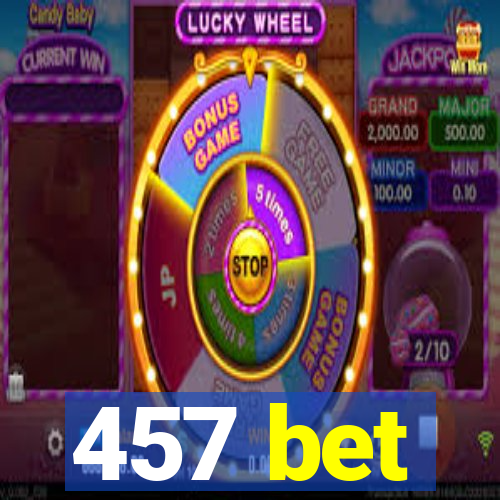 457 bet