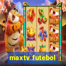 maxtv futebol